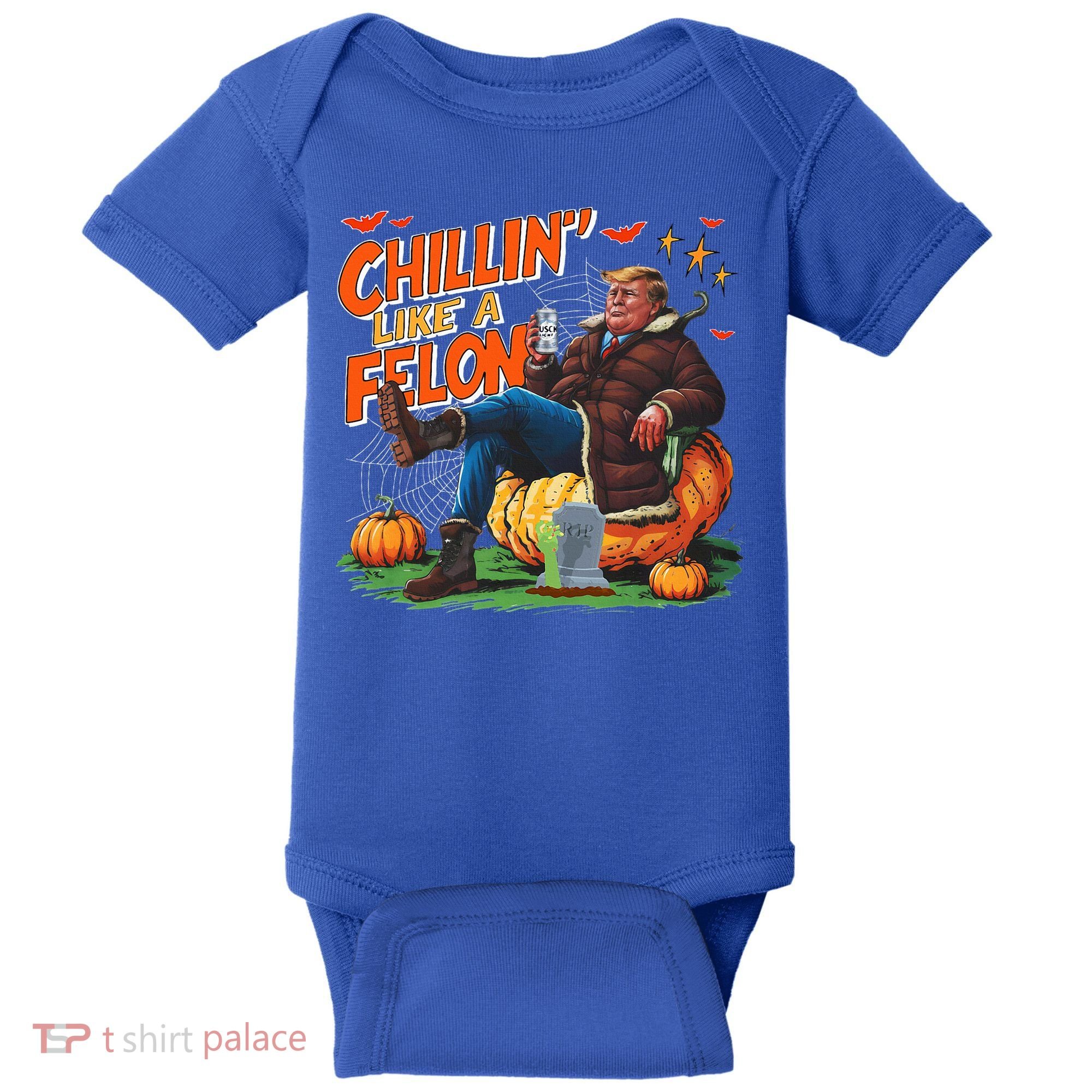 Chillin Like A Felon Donald Trump Buschlight Beer Halloween Baby Bodysuit