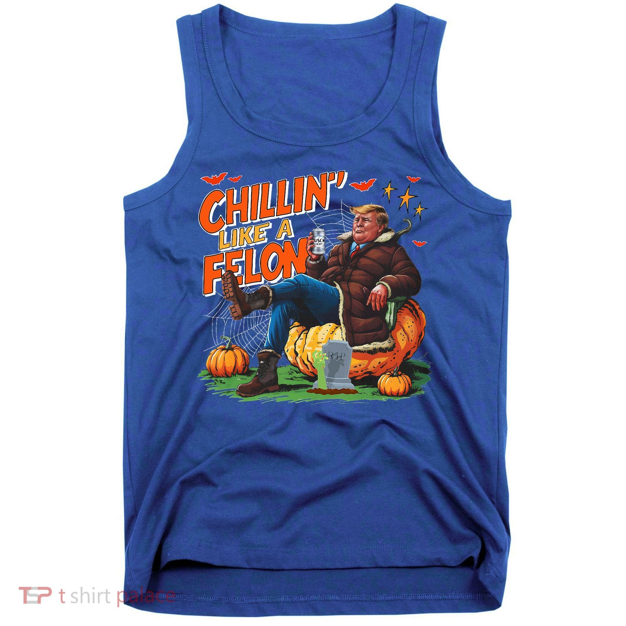 Chillin Like A Felon Donald Trump Buschlight Beer Halloween Tank Top