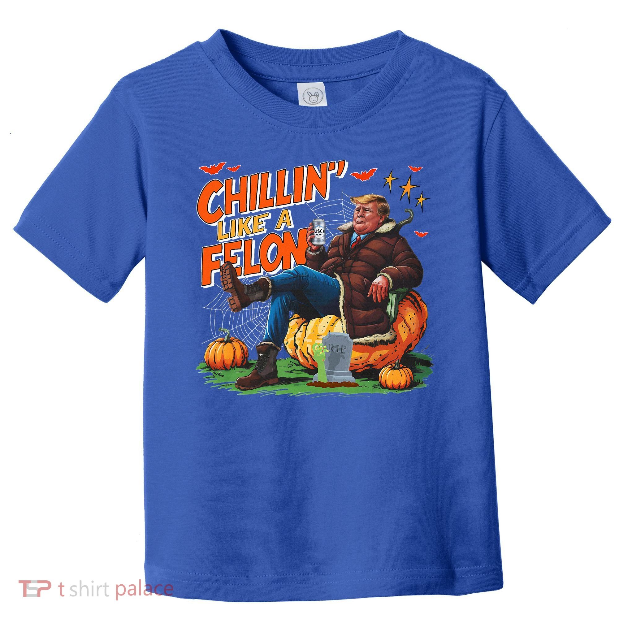 Chillin Like A Felon Donald Trump Buschlight Beer Halloween Toddler T-Shirt