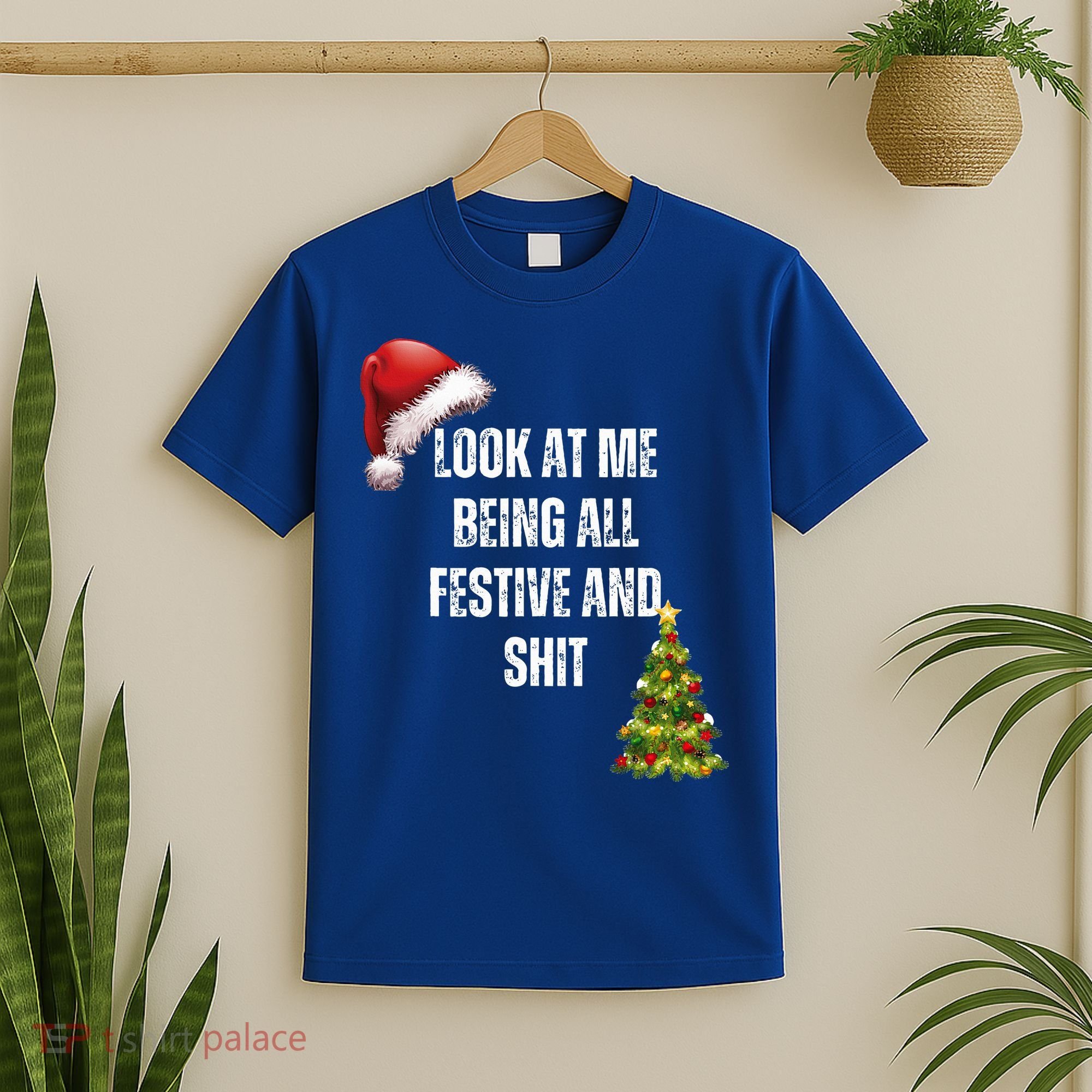 Christmas Look At Me Being All Festive And Shit T-Shirt
