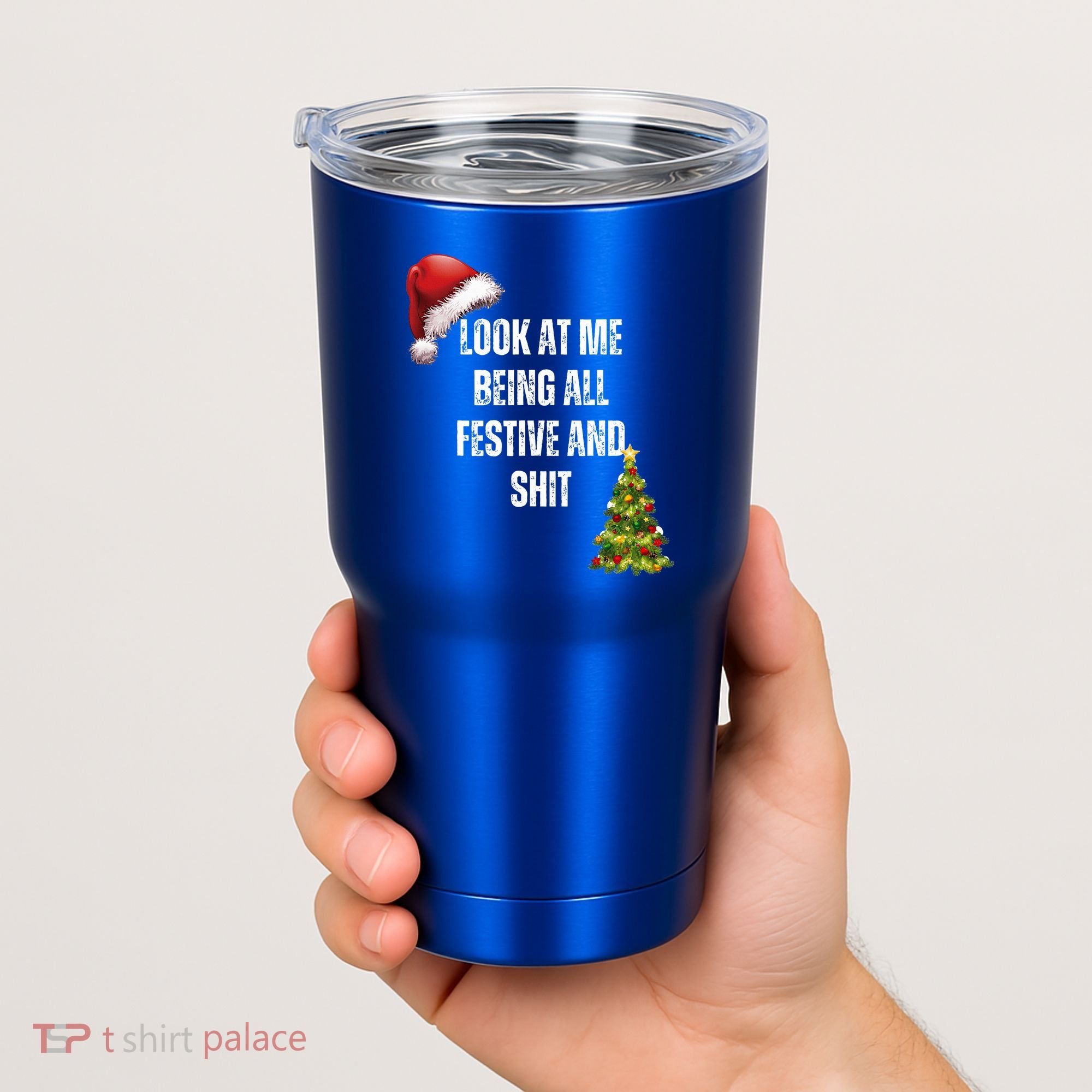 Christmas Look At Me Being All Festive And Shit Tumbler