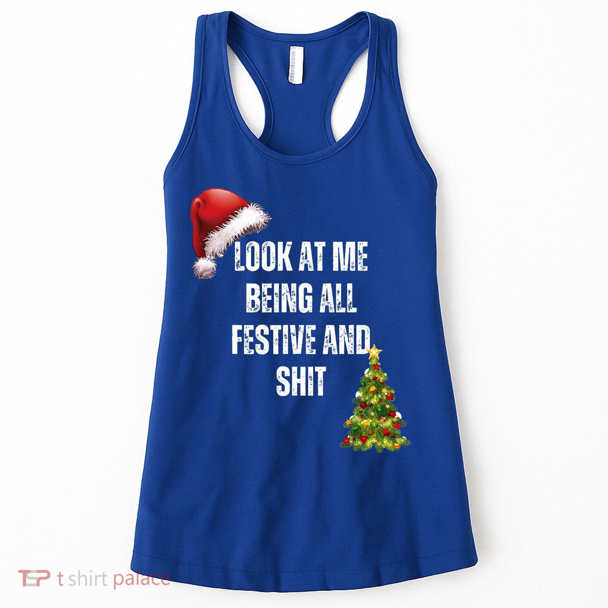 Christmas Look At Me Being All Festive And Shit Women's Tank Top