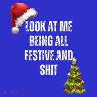 Christmas Look At Me Being All Festive And Shit Women's Tank Top thumb 5