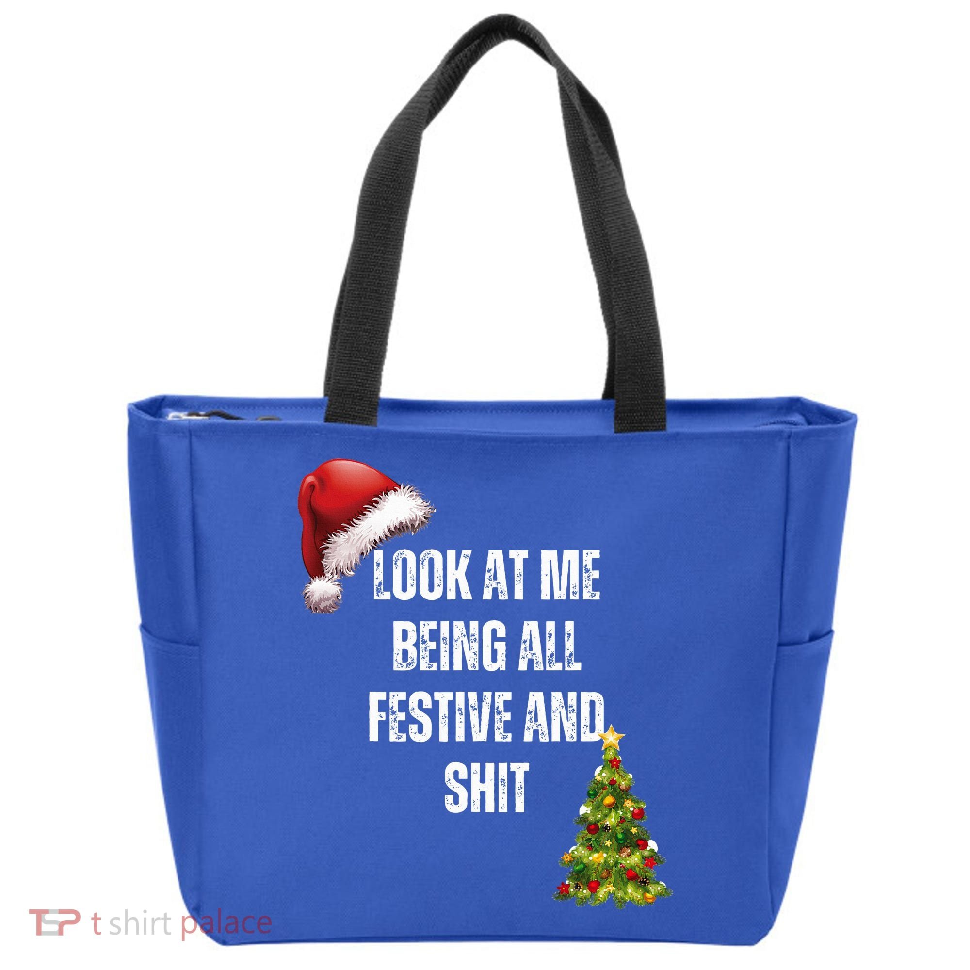 Christmas Look At Me Being All Festive And Shit Tote Bag