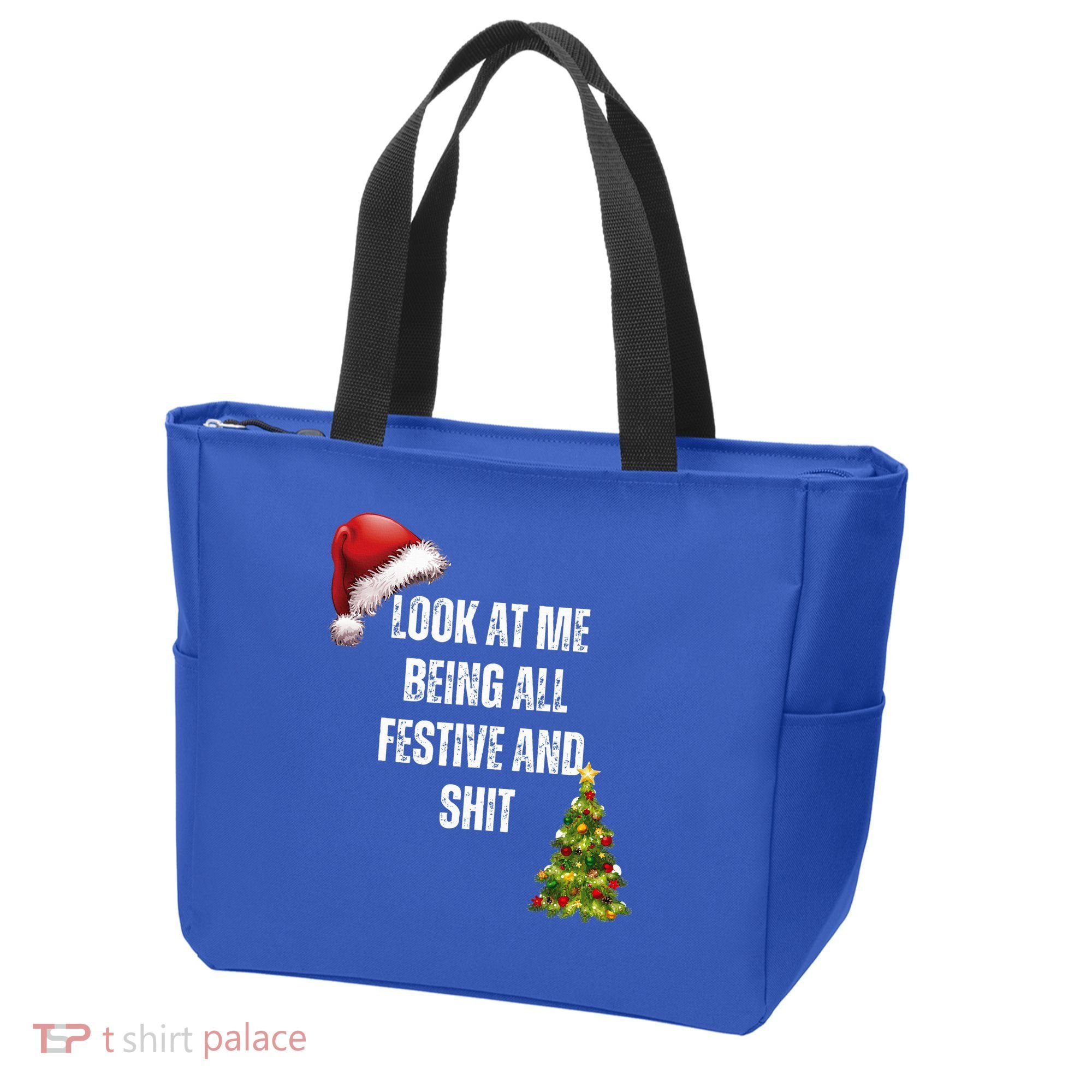 Christmas Look At Me Being All Festive And Shit Tote Bag
