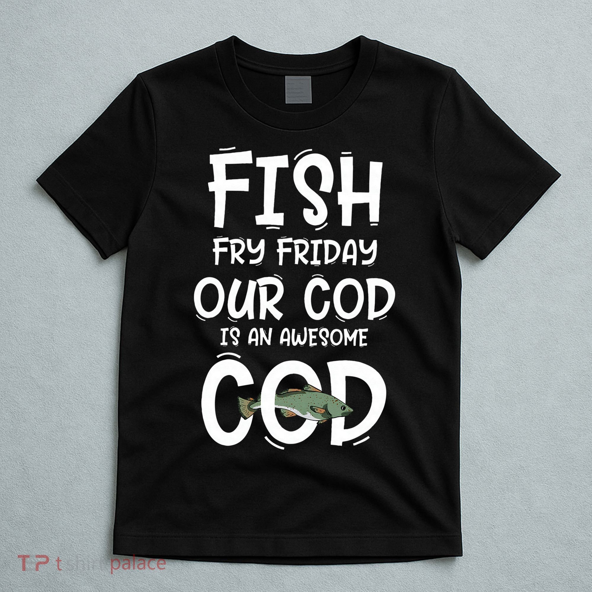 Catholic Lent And Easter Christian Lenten Fish Fry Friday T-Shirt
