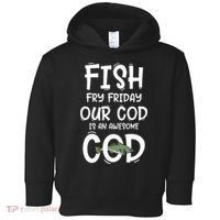 Catholic Lent And Easter Christian Lenten Fish Fry Friday Toddler Hoodie thumb 0