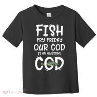 Catholic Lent And Easter Christian Lenten Fish Fry Friday Toddler T-Shirt thumb 0