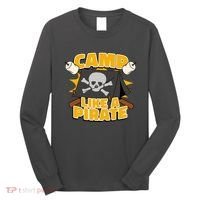 Camp Like A Pirate Long Sleeve Shirt thumb 0