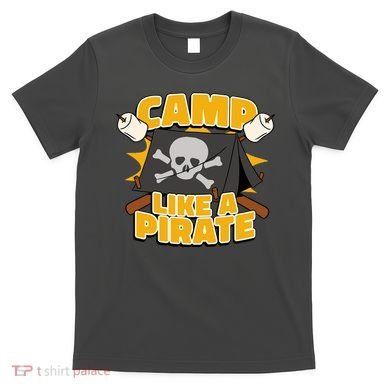 Camp Like A Pirate T-Shirt