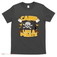 Camp Like A Pirate T-Shirt thumb 0