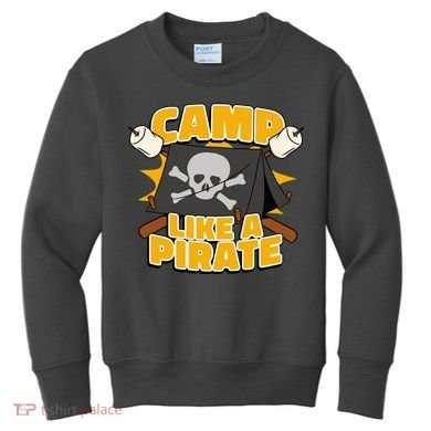 Camp Like A Pirate Kids Sweatshirt