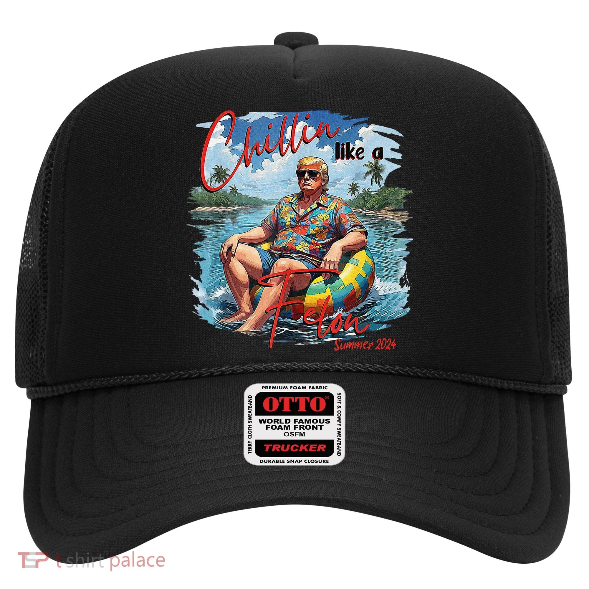 Chillin Like A Felon Summer 2024 Hat