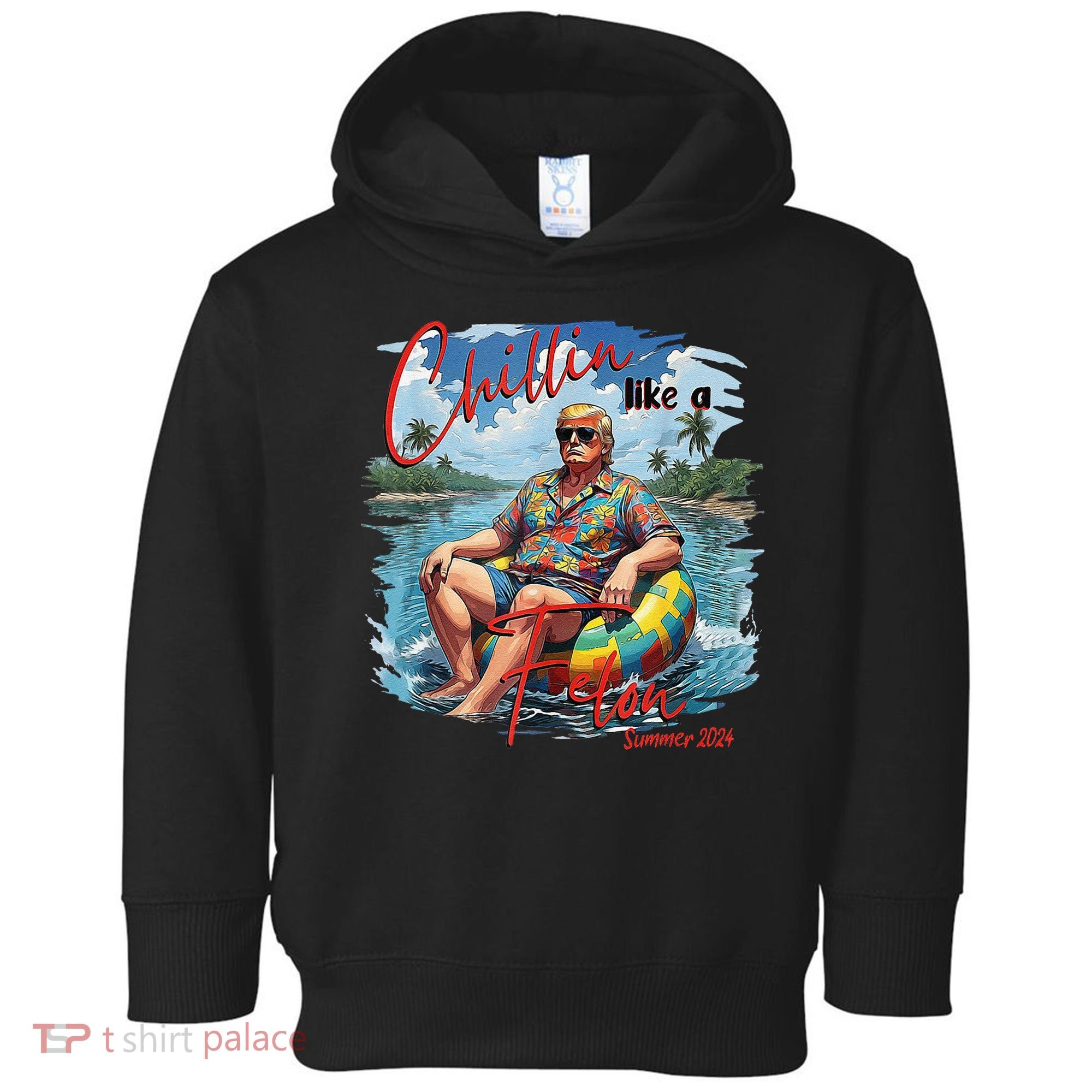 Chillin Like A Felon Summer 2024 Toddler Hoodie