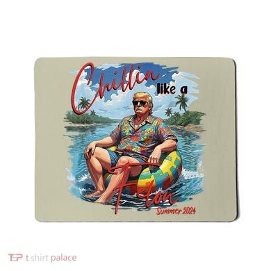 Chillin Like A Felon Summer 2024 Mousepad