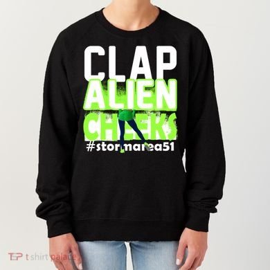 Clap Alien Cheeks Storm Area 51 Women's Sweatshirt