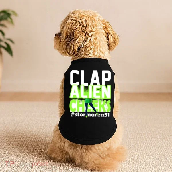 Clap Alien Cheeks Storm Area 51 Doggie Tank