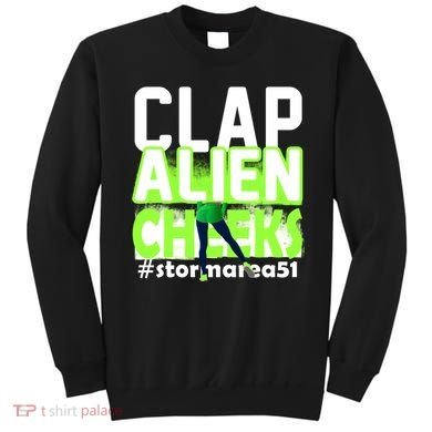 Clap Alien Cheeks Storm Area 51 Sweatshirt
