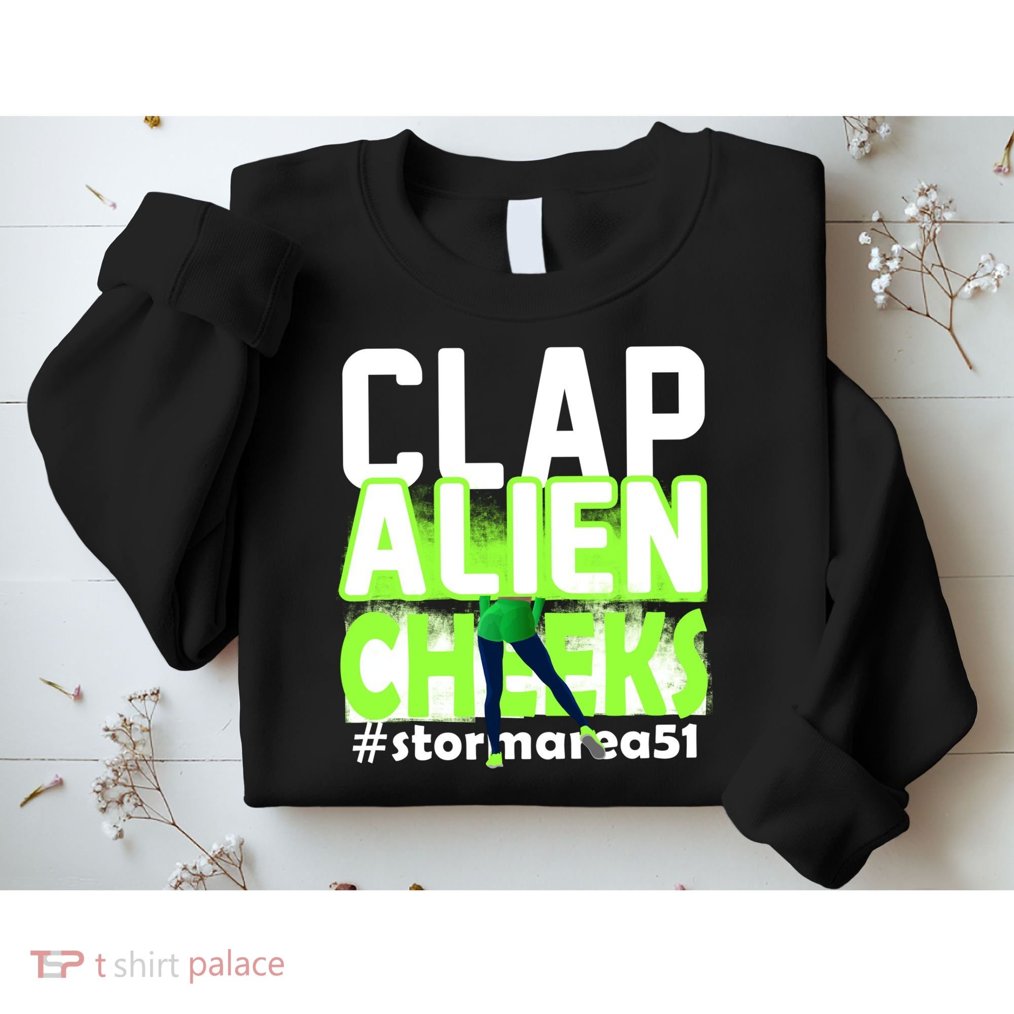 Clap Alien Cheeks Storm Area 51 Sweatshirt