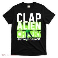 Clap Alien Cheeks Storm Area 51 T-Shirt thumb 0