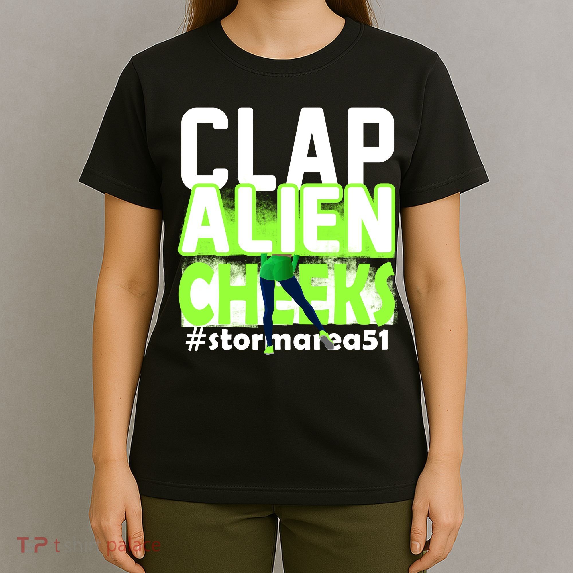 Clap Alien Cheeks Storm Area 51 T-Shirt