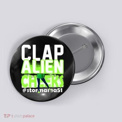 Clap Alien Cheeks Storm Area 51 Button