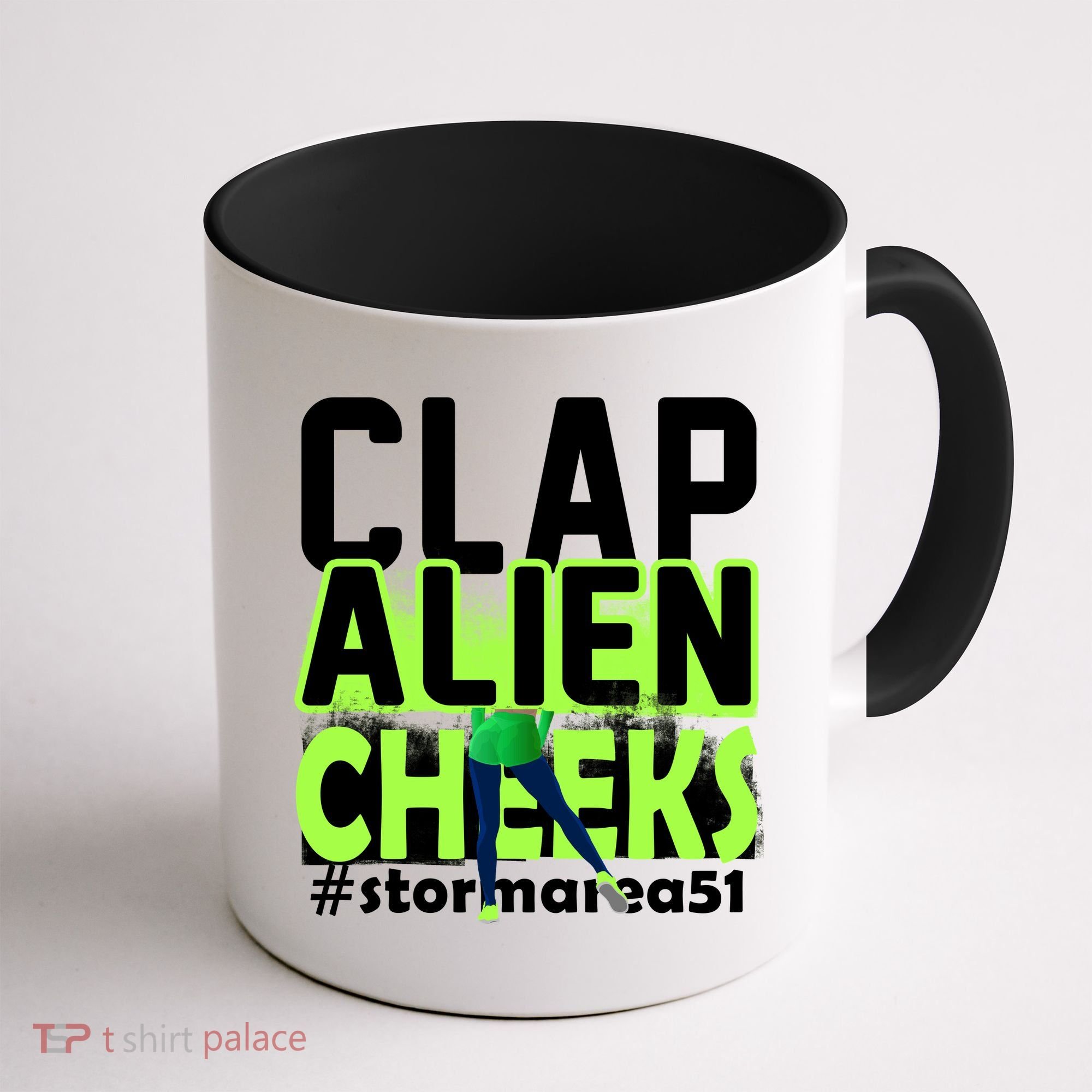 Clap Alien Cheeks Storm Area 51 Coffee Mug