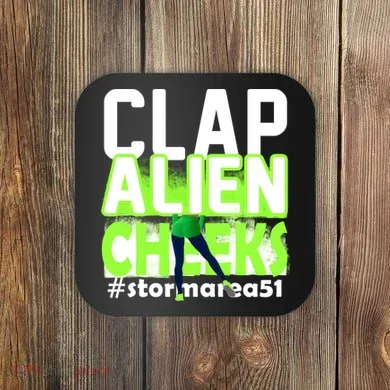 Clap Alien Cheeks Storm Area 51 Coaster