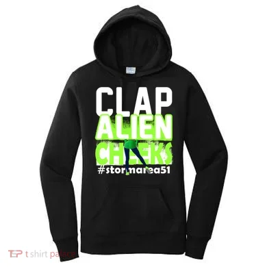 Clap Alien Cheeks Storm Area 51 Women's Hoodie