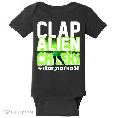 Clap Alien Cheeks Storm Area 51 Baby Bodysuit