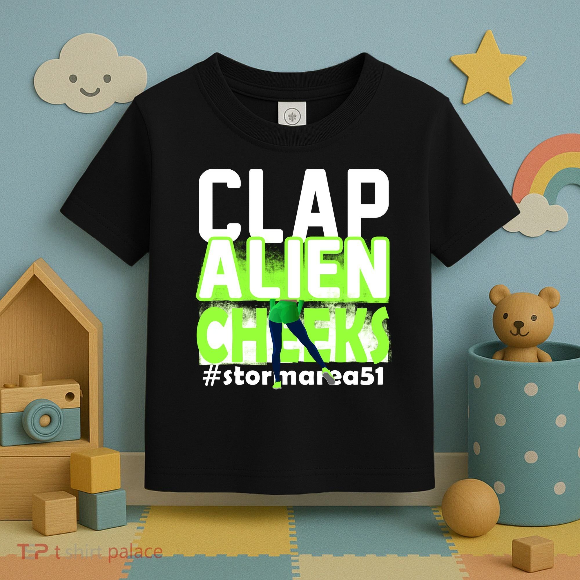 Clap Alien Cheeks Storm Area 51 Toddler T-Shirt