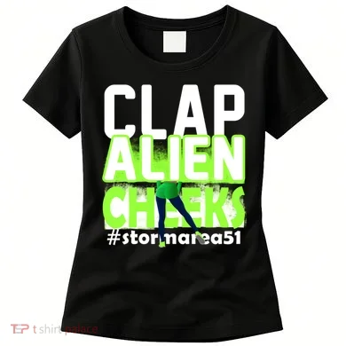 Clap Alien Cheeks Storm Area 51 Women's T-Shirt