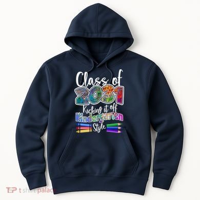 Class Of 2031 Kicking It Off Kindergarten Style Hoodie