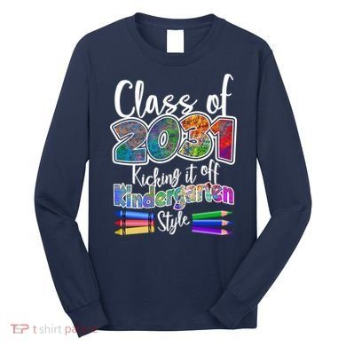 Class Of 2031 Kicking It Off Kindergarten Style Long Sleeve Shirt