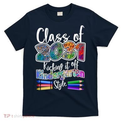 Class Of 2031 Kicking It Off Kindergarten Style T-Shirt
