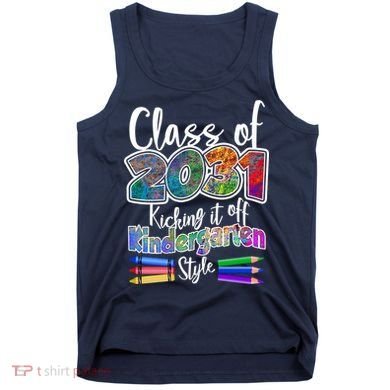 Class Of 2031 Kicking It Off Kindergarten Style Tank Top