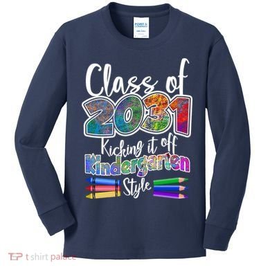 Class Of 2031 Kicking It Off Kindergarten Style Kids Long Sleeve Shirt