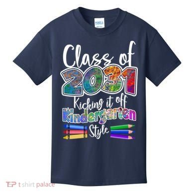 Class Of 2031 Kicking It Off Kindergarten Style Kids T-Shirt