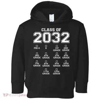 Class Of 2032 Grades Checklist Funny Toddler Hoodie