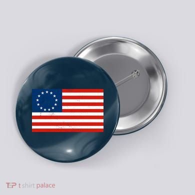 Classic Betsy Ross Flag Distressed  Button