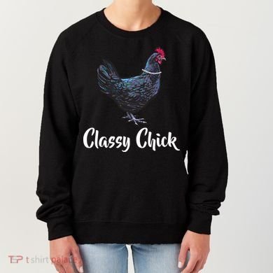 Classy Chick - Funny Cute Women's Sweatshirt