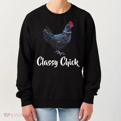 Classy Chick - Funny Cute Women's Sweatshirt