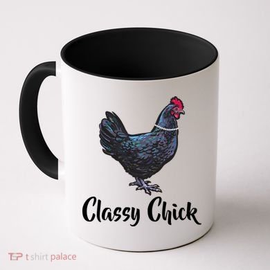 Classy Chick - Funny Cute Coffee Mug