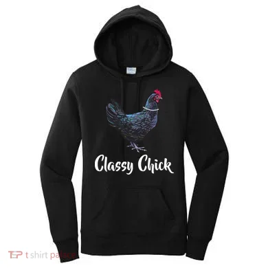 Classy Chick - Funny Cute Women's Hoodie