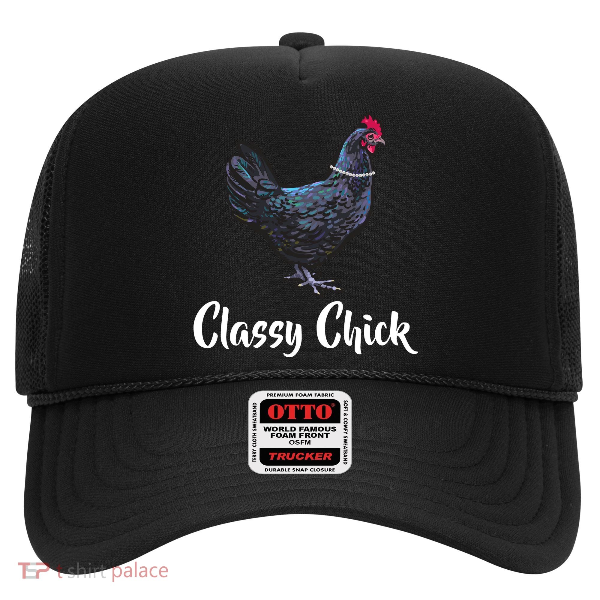Classy Chick - Funny Cute Hat