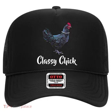 Classy Chick - Funny Cute Hat