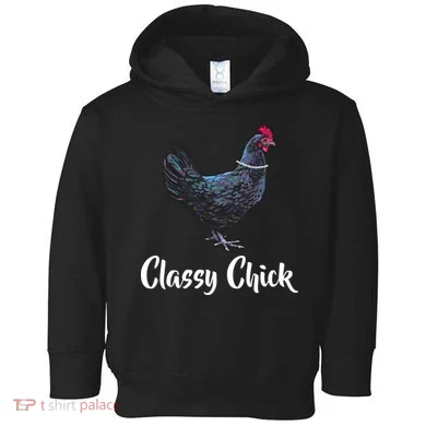 Classy Chick - Funny Cute Toddler Hoodie