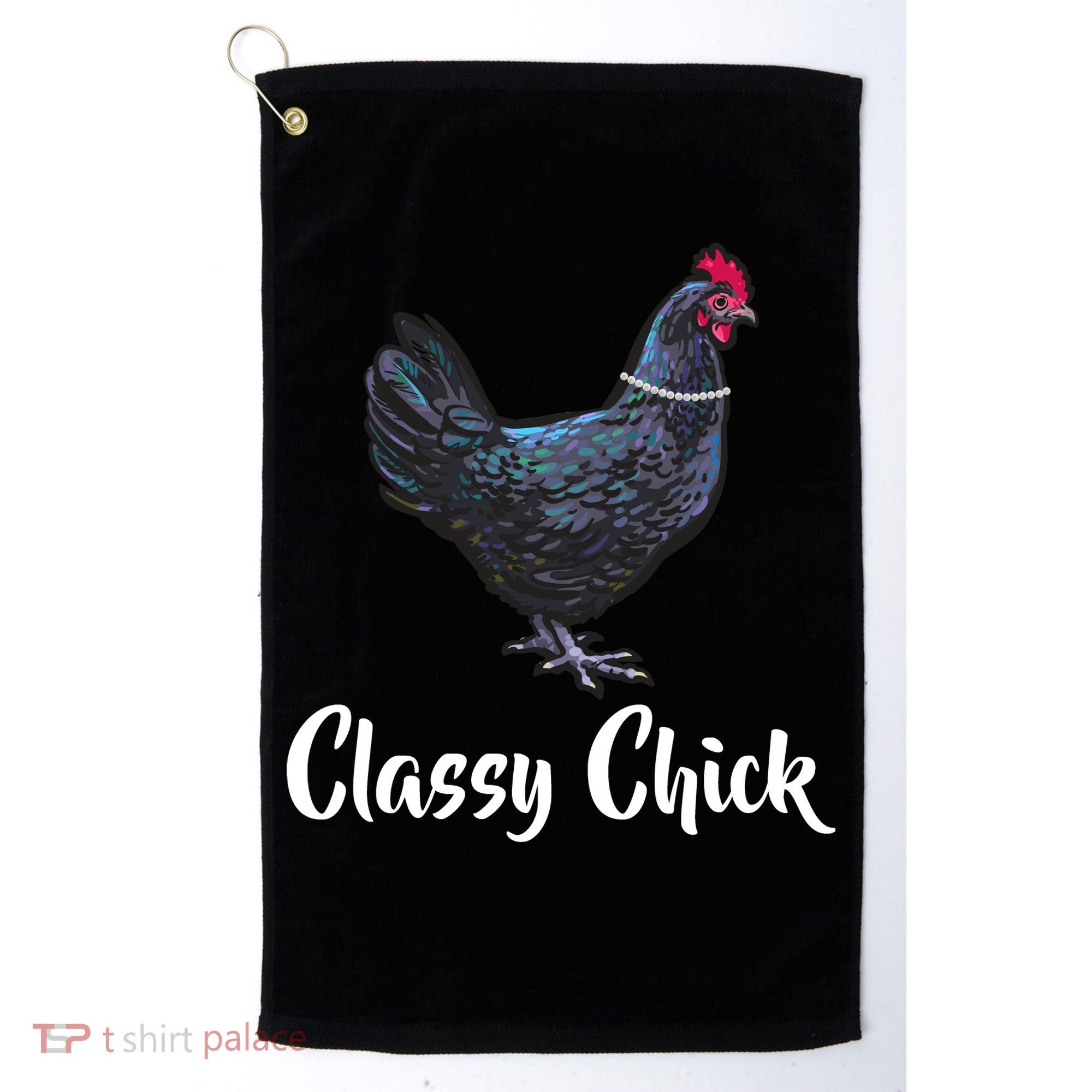 Classy Chick - Funny Cute Golf Towel