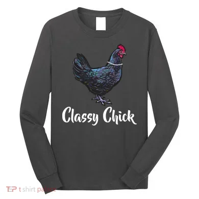 Classy Chick - Funny Cute Long Sleeve Shirt
