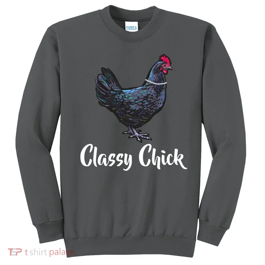 Classy Chick - Funny Cute Sweatshirt